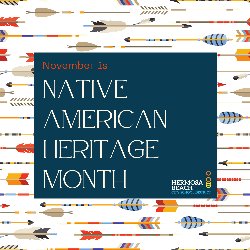 November is Native American Heritage Month